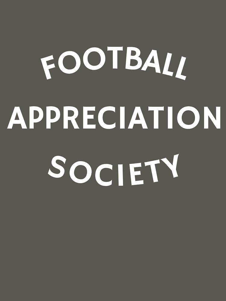 Football Appreciation Society by Solwey T-Shirts, Hoodie, Sweatshirt | BlankRebels.com (Image 3)