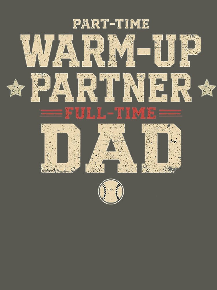 Part Time Warm Up Partner Full Time Dad - Retro Typography Sport Dad Art by Tomasz  Siennicki T-Shirts, Hoodie,... (Image 3)