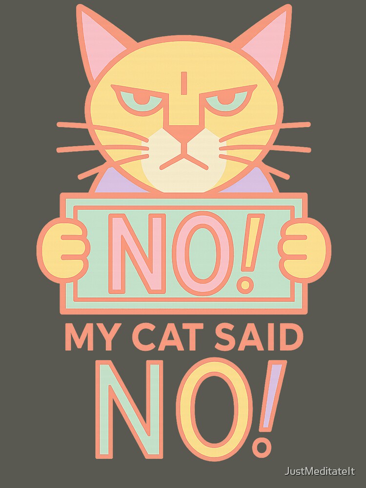 NO, My Cat Said NO – Funny T-Shirt and Hoodie for Cat Lovers (Image 3)