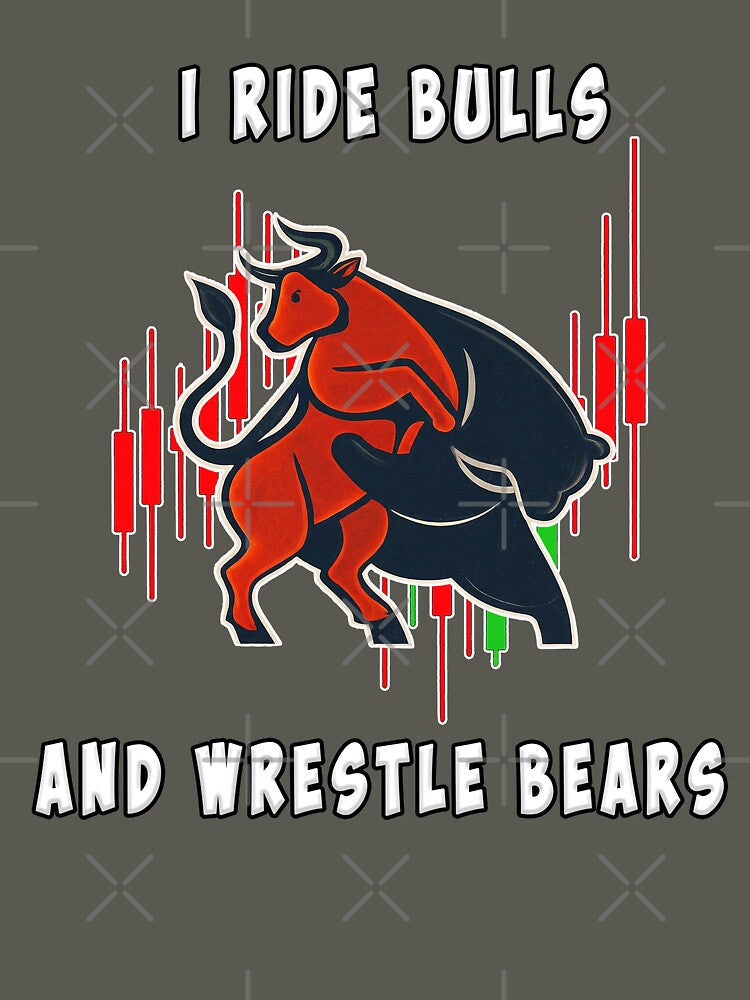 I Ride Bulls and Wrestle Bears - Day Trader Design by iamhewho T-Shirts, Hoodie, Sweatshirt | BlankRebels.com (Image 3)