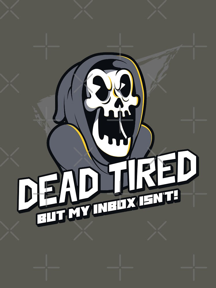 Dead Tired, But My Inbox Isn’t! – Funny Skeleton Office Humour & Work Burnout Sarcasm by SavedBySarcasm