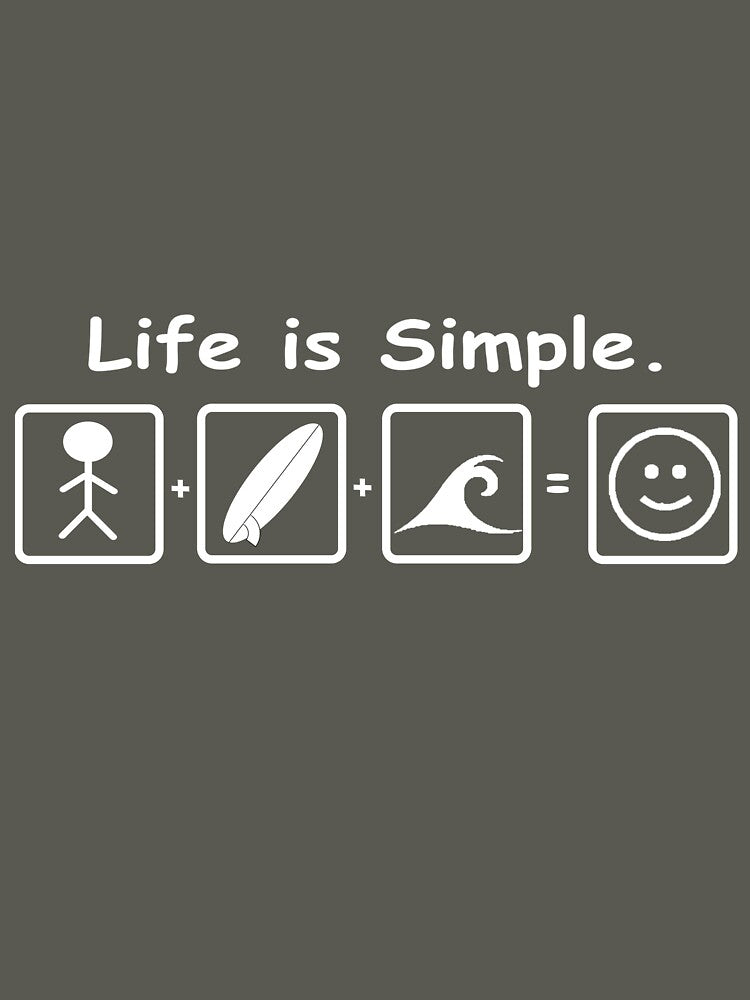 LIFE IS SIMPLE SURFING by onemoormove