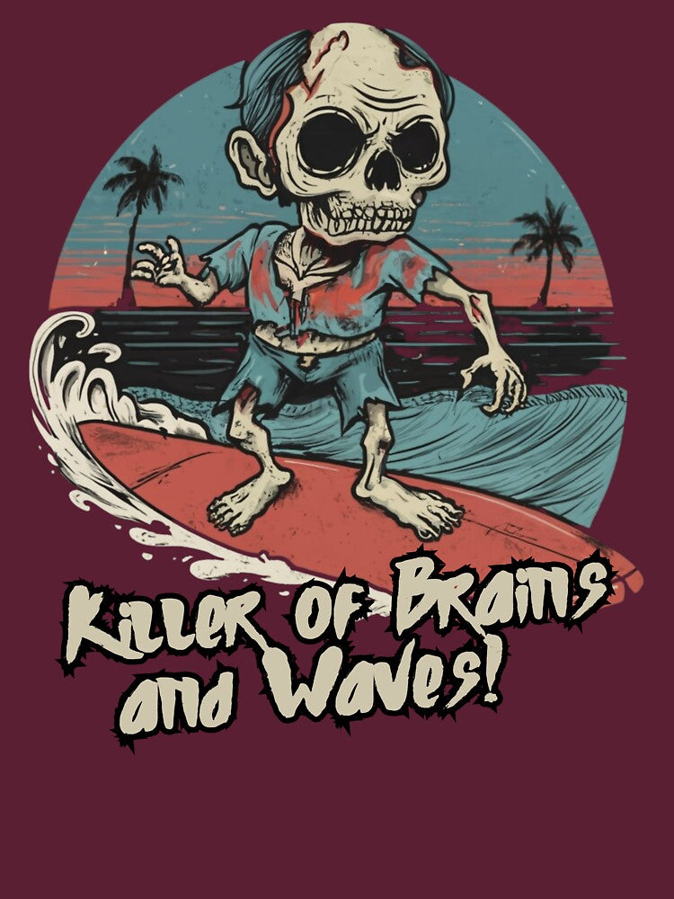 Surfing Zombie Killer Waves Brains Surf T-Shirts, Hoodie, Sweatshirt