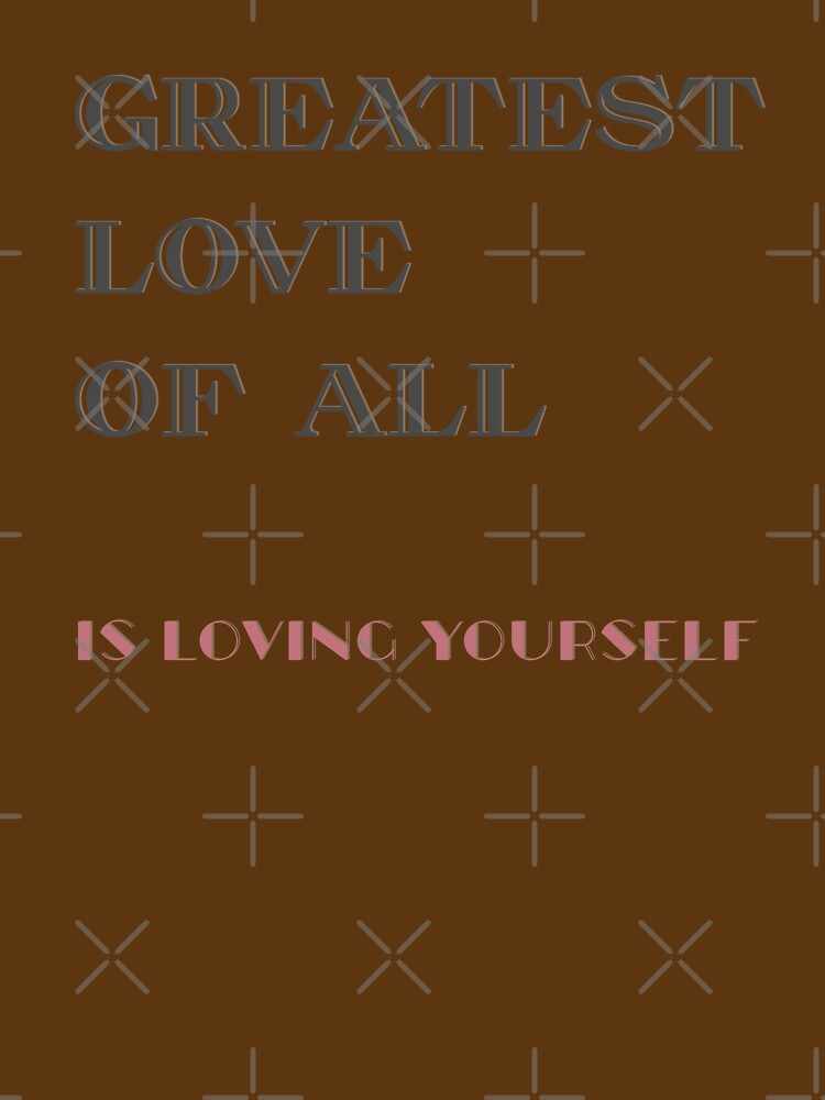 Greatest Love of All – Retro Soul Self Love Typography by mycreastyle T-Shirts, Hoodie, Sweatshirt (Image 3)