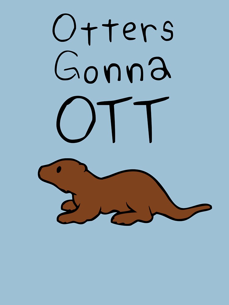 Otters Gonna Ott by jezkemp T-Shirts, Hoodie, Sweatshirt | BlankRebels.com (Image 2)