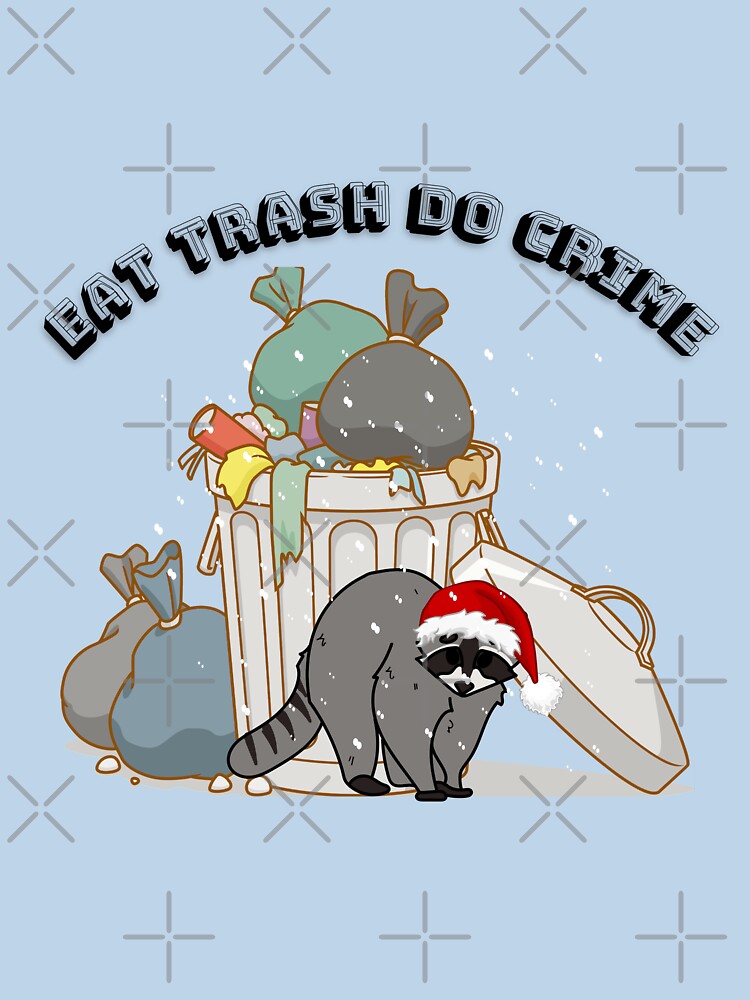 Eat Trash Do Crime by AnnDard T-Shirts, Hoodie, Sweatshirt | BlankRebels.com (Image 3)