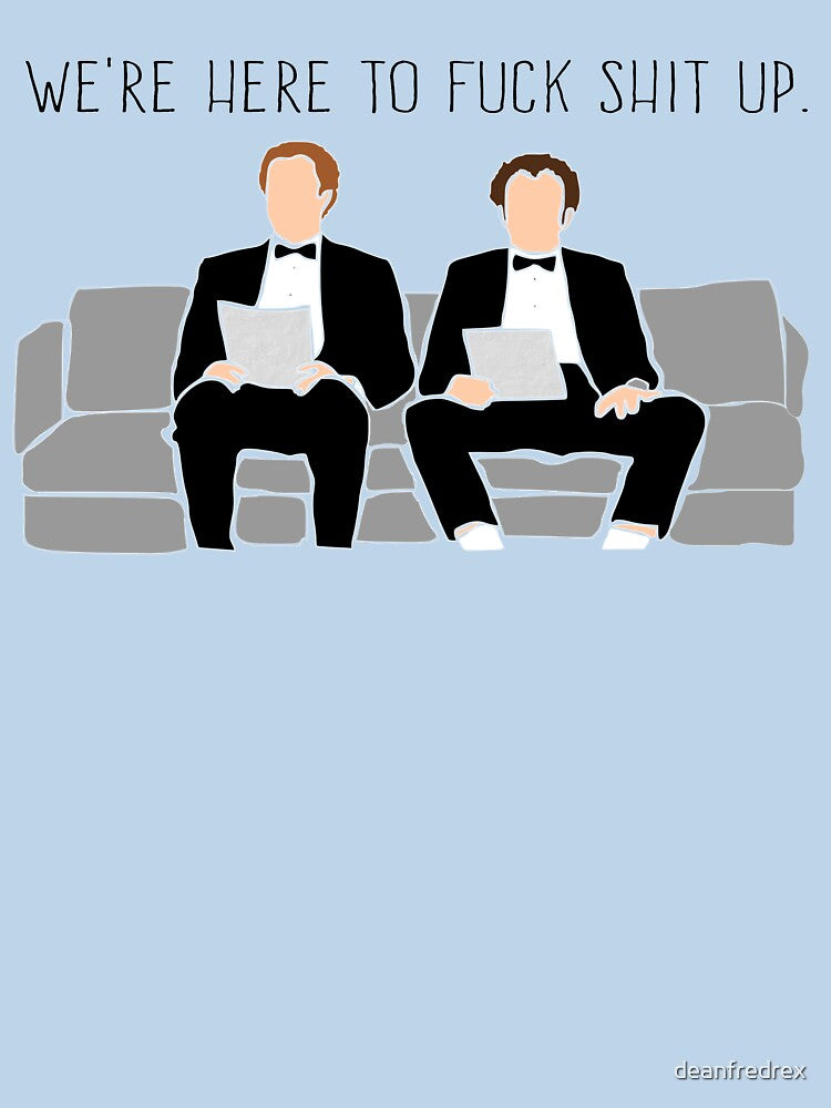 Step Brothers - We're Here To Fuck Shit Up by deanfredrex T-Shirts, Hoodie, Sweatshirt | BlankRebels.com (Image 3)