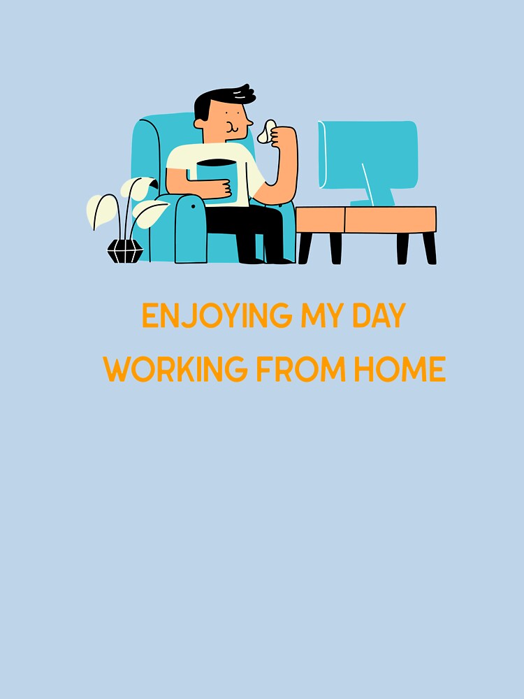 Enjoying My Day Working From Home by HappyFunnyTees T-Shirts, Hoodie, Sweatshirt | BlankRebels.com (Image 3)
