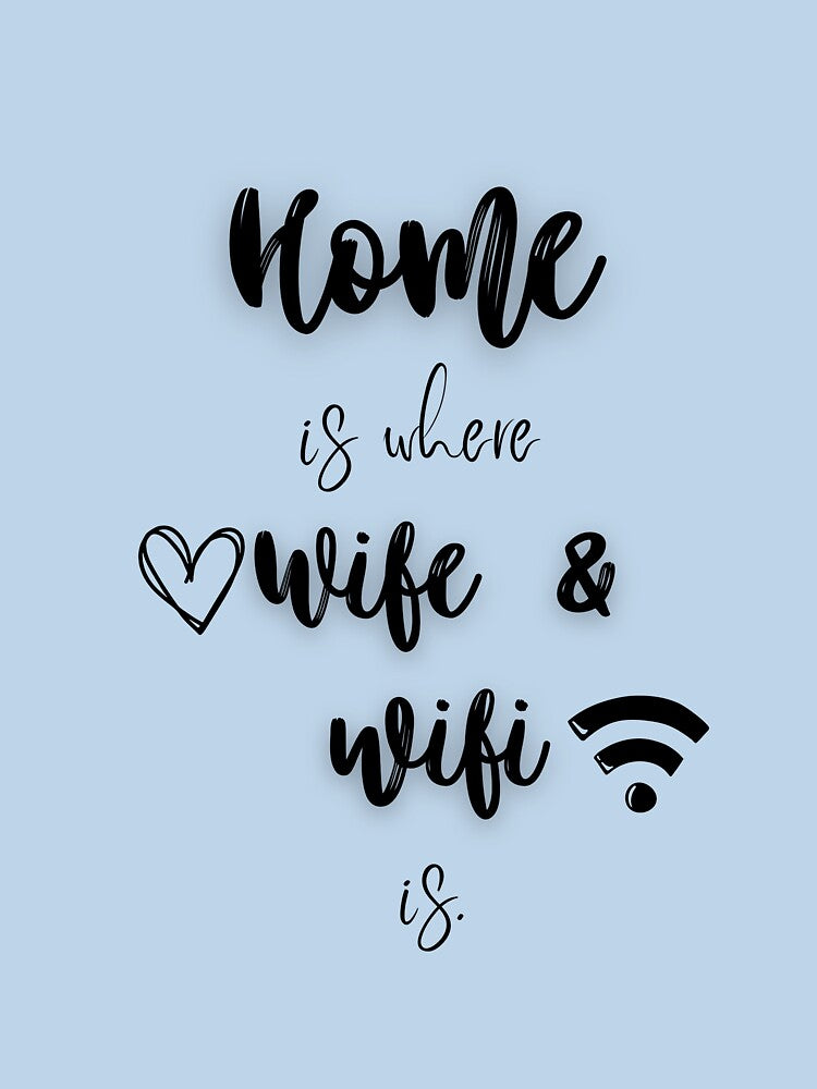 T-Shirt-Wifi. Home is where Wife & Wifi is by AKPixelDesigns Hoodie, Sweatshirt | BlankRebels.com (Image 3)