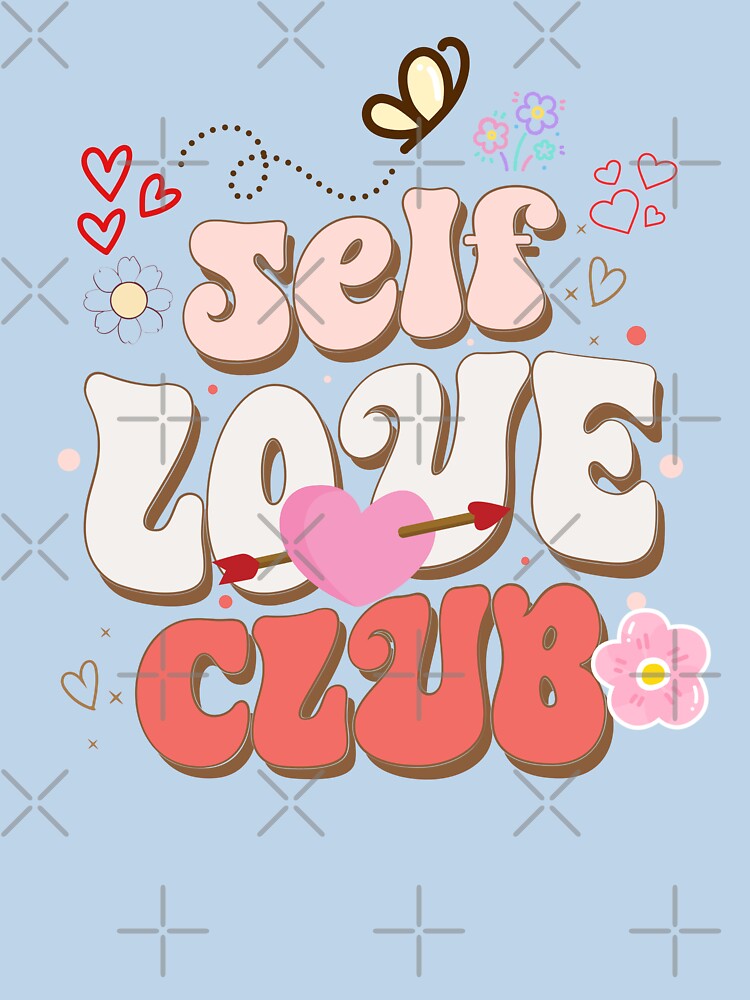 Self Love Club Cute Valentine’s Day Design Self Care Anti Valentine Aesthetic by AnnCraftsPH T-Shirts, Hoodie,... (Image 3)