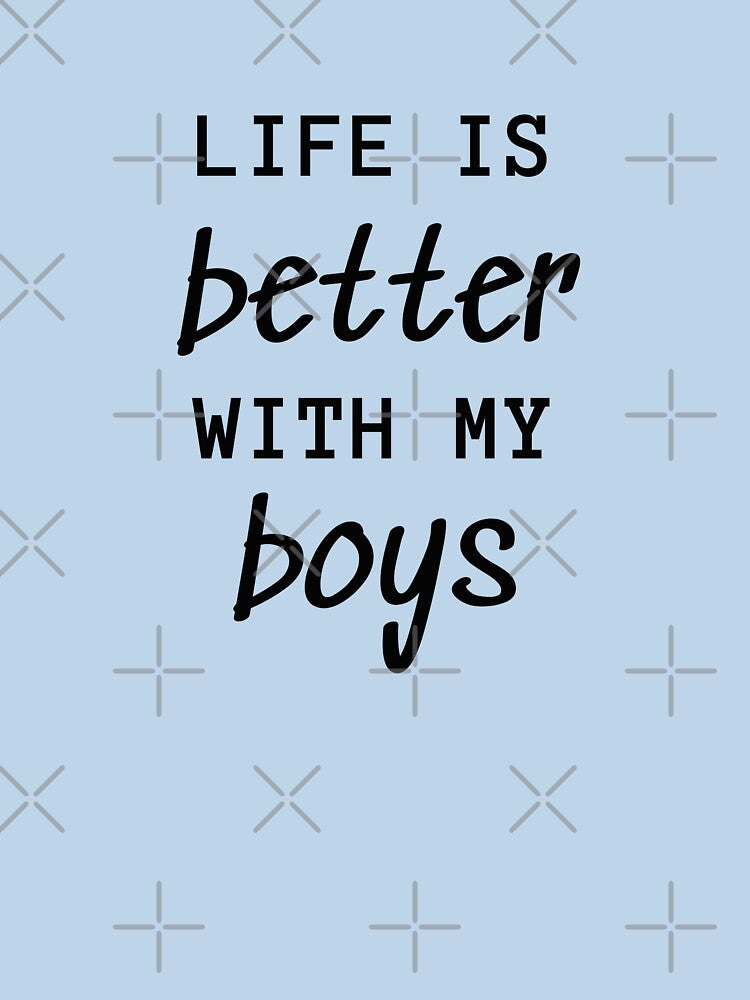 Life Is Better With My Boys by Little-Bit-Xtra T-Shirts, Hoodie, Sweatshirt | BlankRebels.com (Image 3)