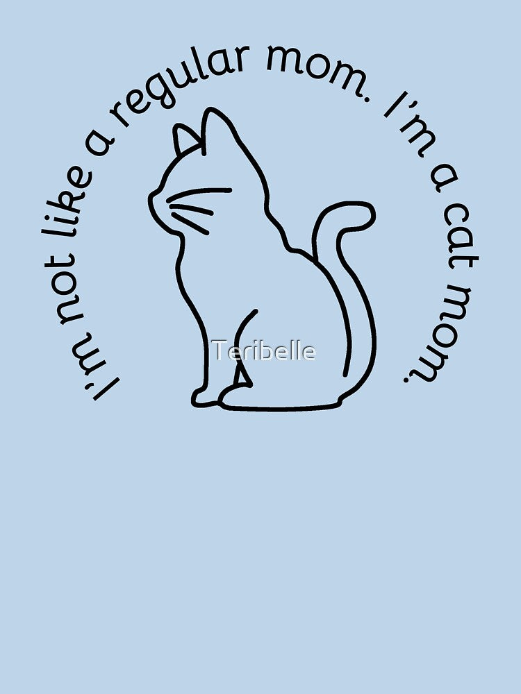 Cat Mom - Not Like a Regular Mom by Teribelle T-Shirts, Hoodie, Sweatshirt | BlankRebels.com (Image 3)