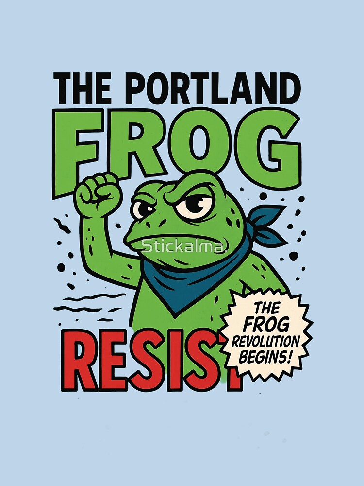 The Portland Frog Resist | Funny Political Frog Meme Art | Freedom Cartoon Design by Stickalma. T-Shirts,... (Image 3)