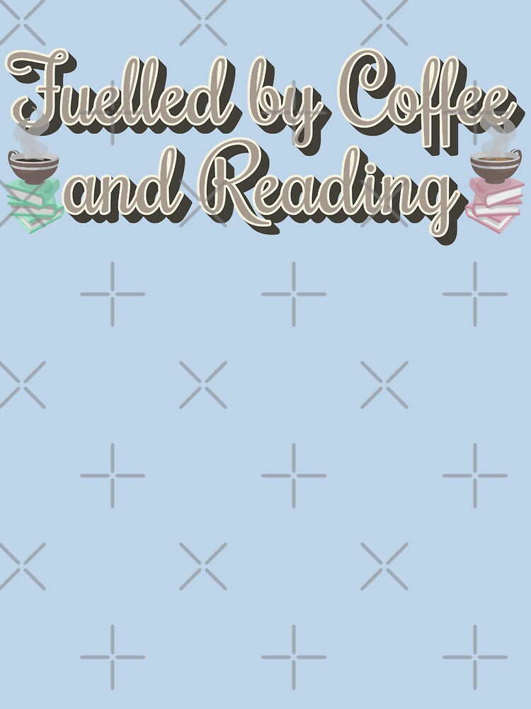 Fun Fuelled by Coffee And Reading Slogan by TrulyEpoque T-Shirts, Hoodie, Sweatshirt | BlankRebels.com (Image 3)