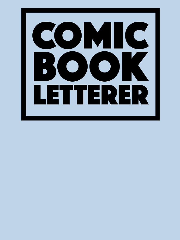 Comic Book Letterer by ACPgear T-Shirts, Hoodie, Sweatshirt | BlankRebels.com (Image 3)