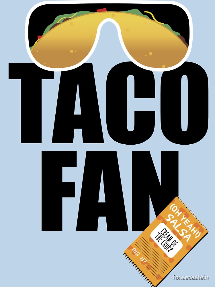 Taco Fan (macho man parody) by The Fonsecastein Shop T-Shirts, Hoodie, Sweatshirt | BlankRebels.com (Image 3)