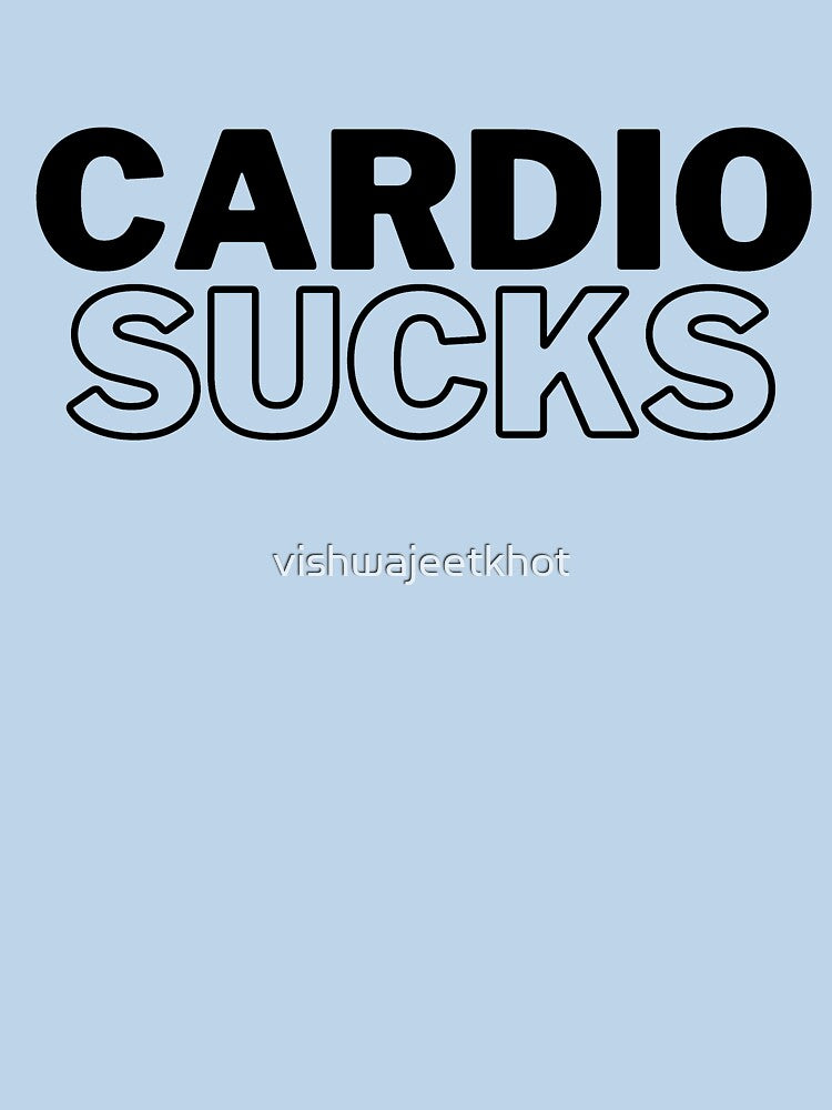 CARDIO SUCKS by vishwajeetkhot T-Shirts, Hoodie, Sweatshirt | BlankRebels.com (Image 3)