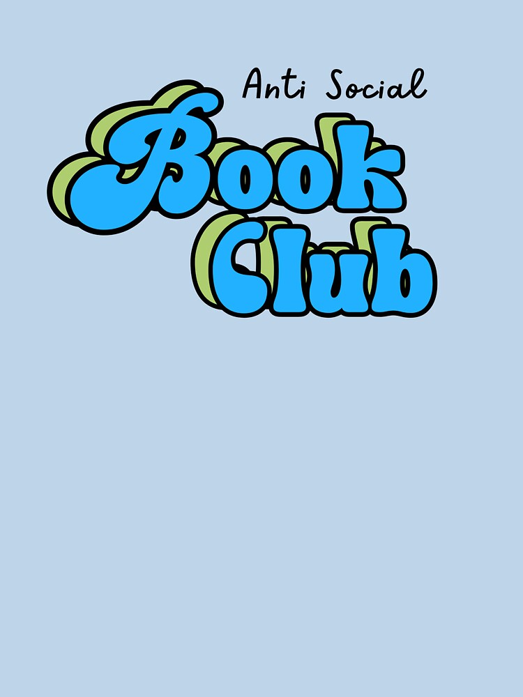 Anti Social Book Club by Meankitten T-Shirts, Hoodie, Sweatshirt | BlankRebels.com (Image 3)