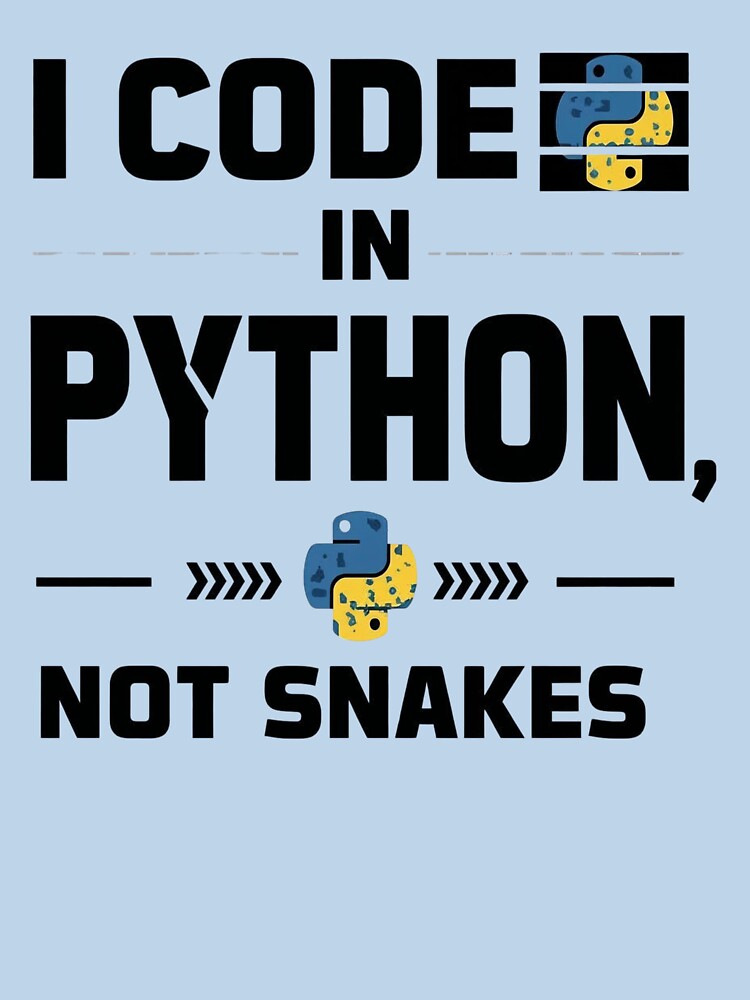 I Code in Python, Not Snakes – Funny Programmer Humor T-Shirt by RMTrendy Hoodie, Sweatshirt | BlankRebels.com (Image 3)