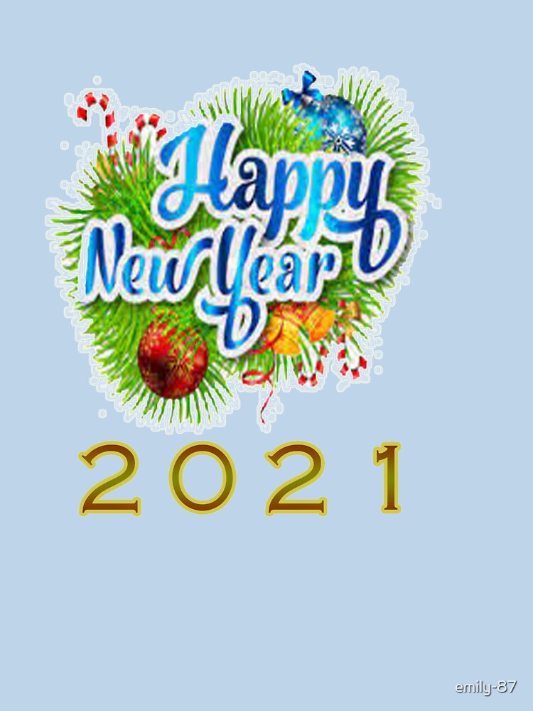 happy new year 2021 by emily-87 T-Shirts, Hoodie, Sweatshirt | BlankRebels.com (Image 3)