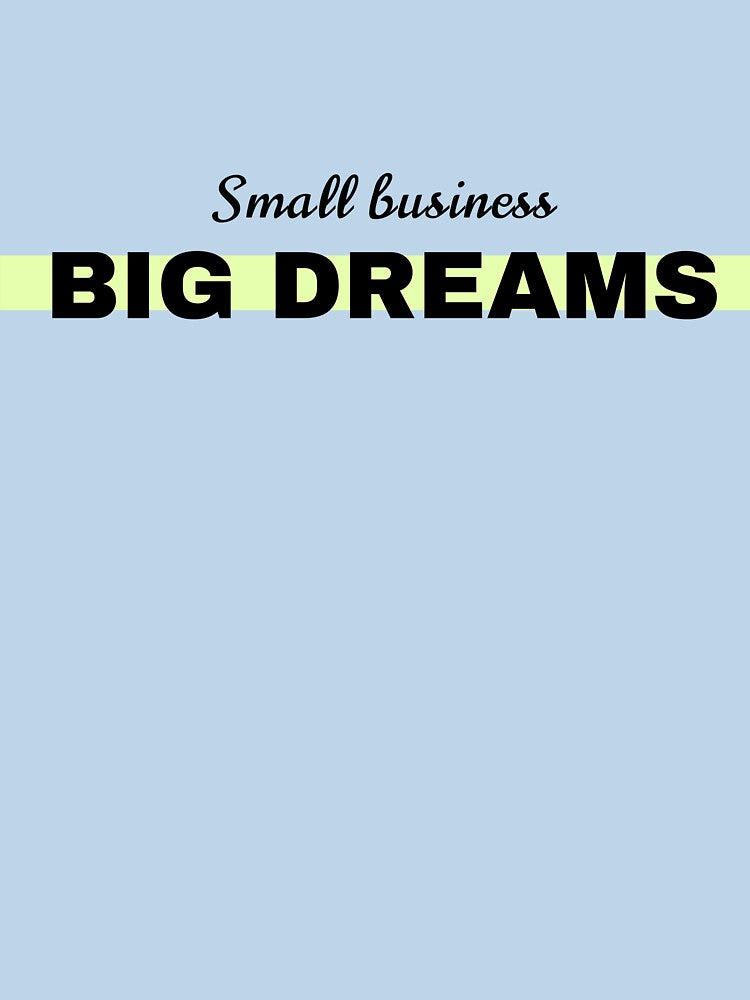 Small Business Big Dreams Quote Design by Retr0Tshirts T-Shirts, Hoodie, Sweatshirt | BlankRebels.com (Image 3)
