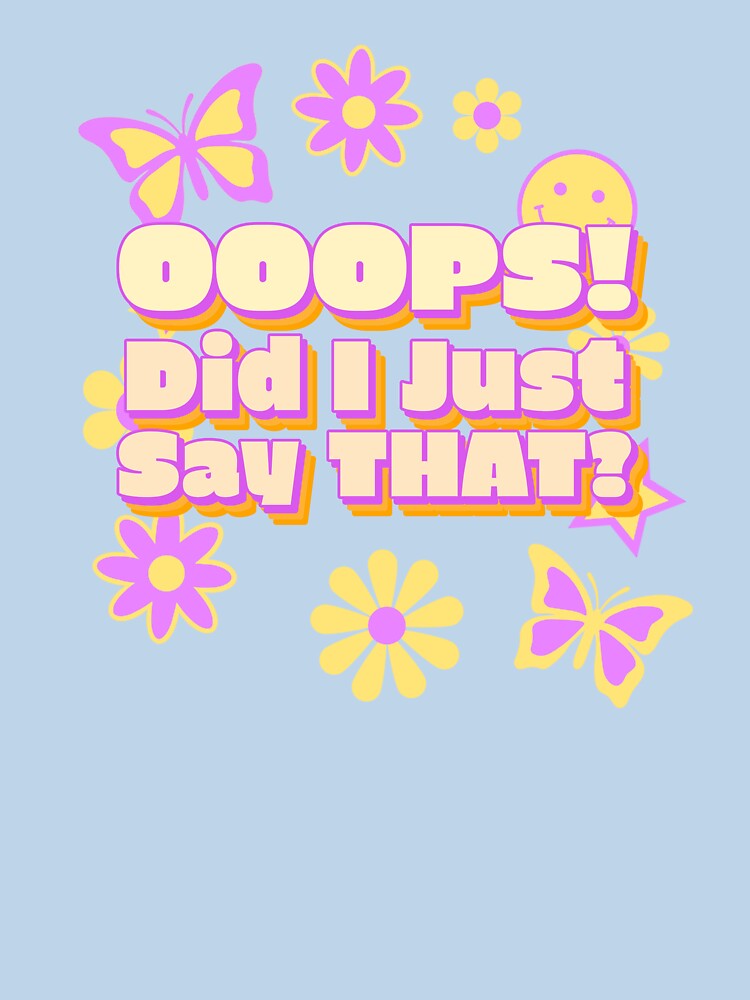 OOOPS! Did I just say THAT? retro hippie cute by JusTiceT-shirts Hoodie, Sweatshirt | BlankRebels.com (Image 3)