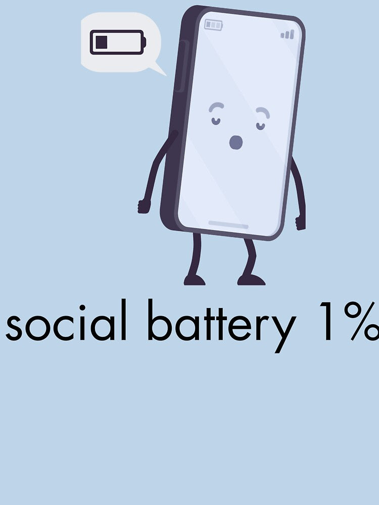 Low Battery: Please Do Not Interact T-Shirts, Hoodie, Sweatshirt