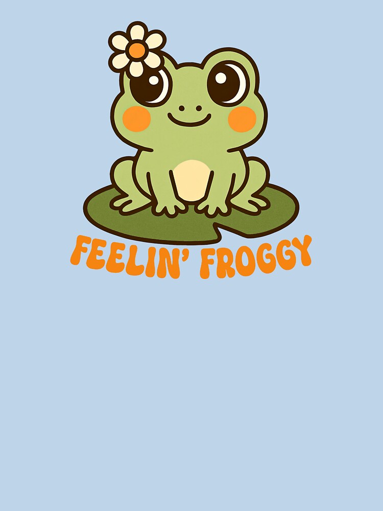 Feeling Froggy – Cute Funny Frog Quote Illustration Sticker by Suzy Perez Art T-Shirts, Hoodie, Sweatshirt (Image 3)