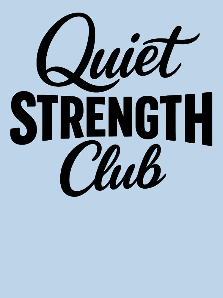 Quiet Strength Club by musthavewords T-Shirts, Hoodie, Sweatshirt | BlankRebels.com (Image 3)
