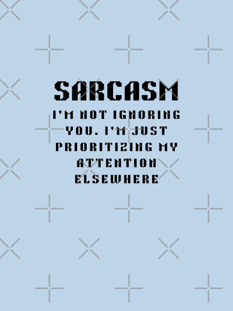 i'm not ignoring you i'm just prioritizing my attention elsewhere by creativerooney T-Shirts, Hoodie, Sweatshirt (Image 3)
