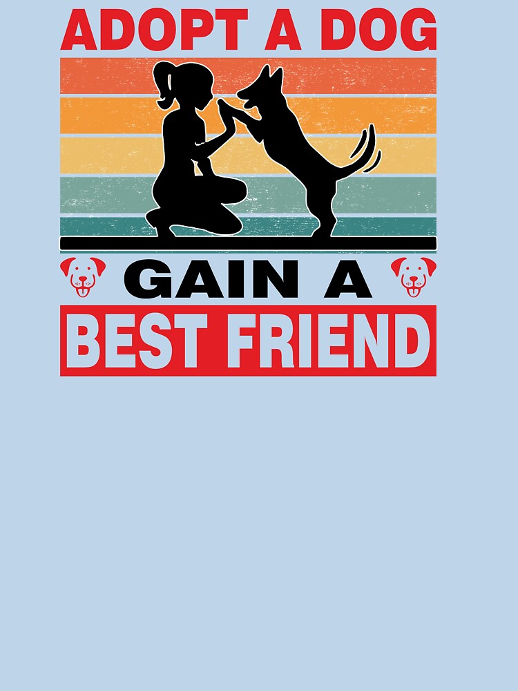 dog adoption print, dog is your friend, Rescue Dog Friend – Adopt Don’t Shop Design by PRINTKEEN T-Shirts,... (Image 3)