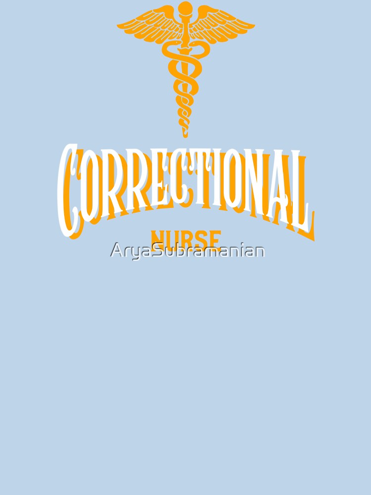 Correctional Nurse, Correctional Nursing by AryaSubramanian T-Shirts, Hoodie, Sweatshirt | BlankRebels.com (Image 3)