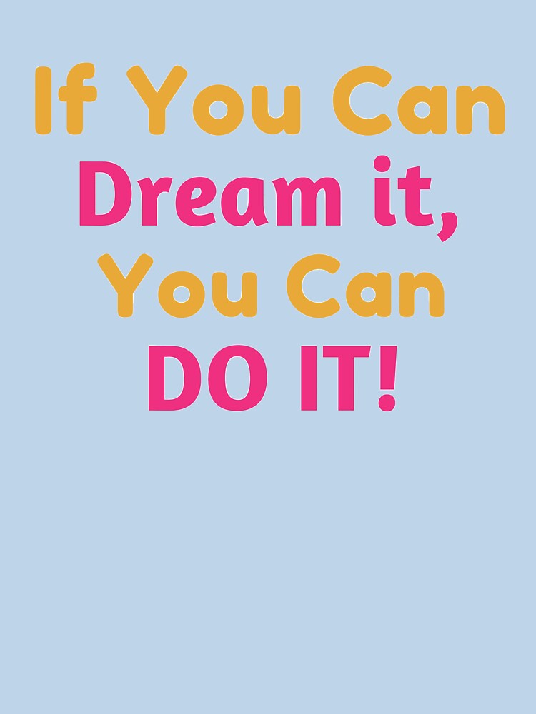 If You can Dream You can Do it by Brutebabby T-Shirts, Hoodie, Sweatshirt | BlankRebels.com (Image 3)