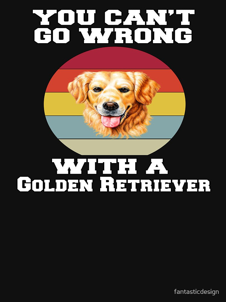 Golden Retriever Dog Owner You Can’t Go Wrong With A Golden Retriever by fantasticdesign T-Shirts, Hoodie,... (Image 2)