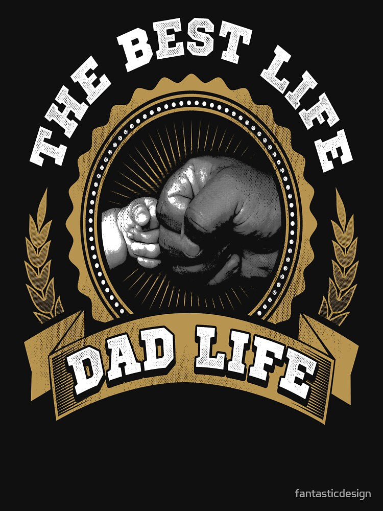 Dads Fathers Day The Best Life Dad Life by fantasticdesign T-Shirts, Hoodie, Sweatshirt | BlankRebels.com (Image 2)