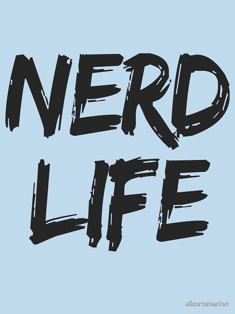 NERD LIFE - Hoodies & Shirts by allsortsmarket Sweatshirt | BlankRebels.com (Image 3)