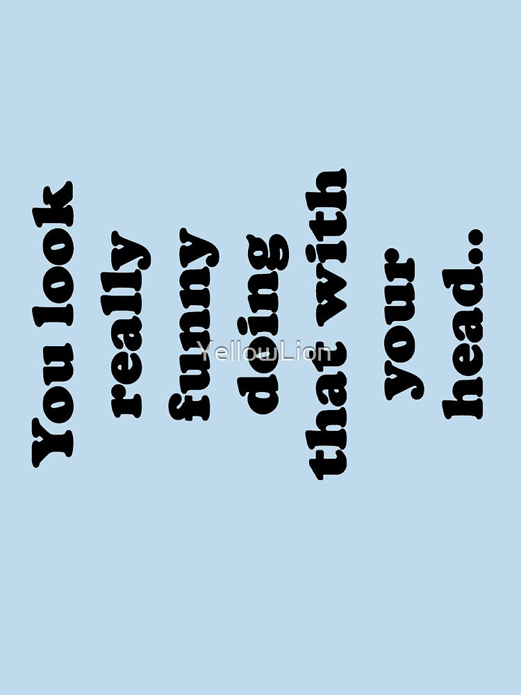 You Look Really Busy Doing That with Your Face – Funny Sarcastic Quote Design by YellowLion T-Shirts, Hoodie,... (Image 3)