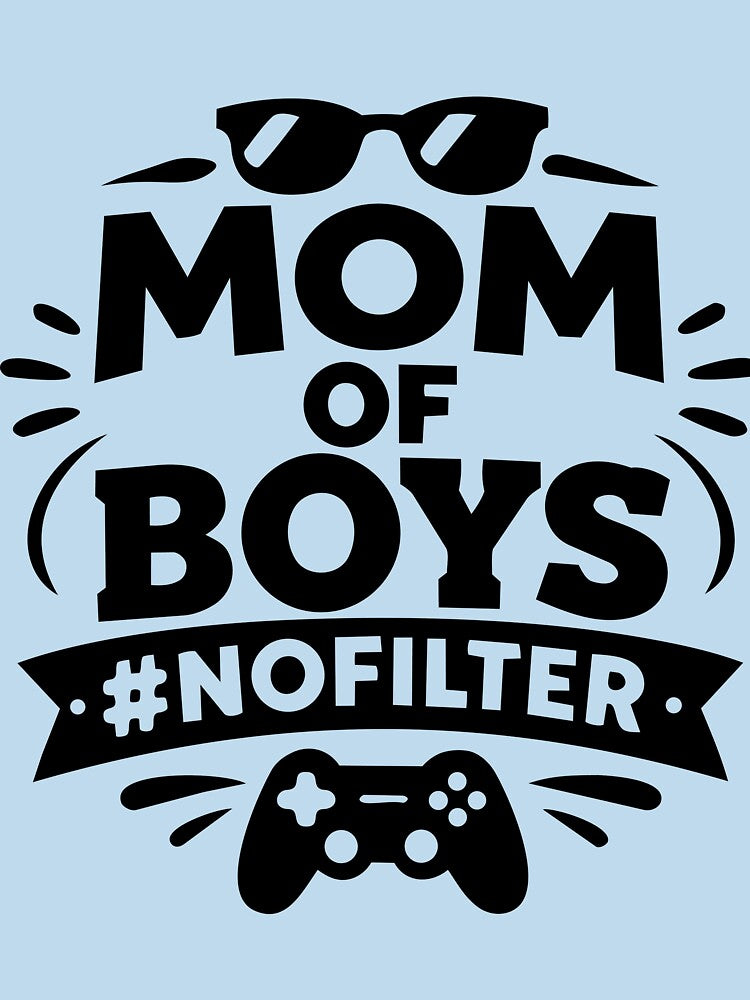 Mom of Boys No Filter by Modern Creative Designs T-Shirts, Hoodie, Sweatshirt | BlankRebels.com (Image 3)