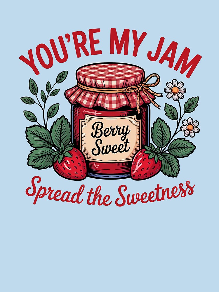 You`re My Jam - Spread The Sweetness Vintage Cottagecore Typography Design by Verycutethings T-Shirts, Hoodie,... (Image 3)