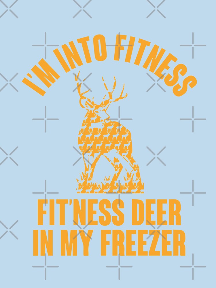 I'M Fitness Fit'Ness Deer My Freezer Funny Hunting T-Shirts, Hoodie, Sweatshirt