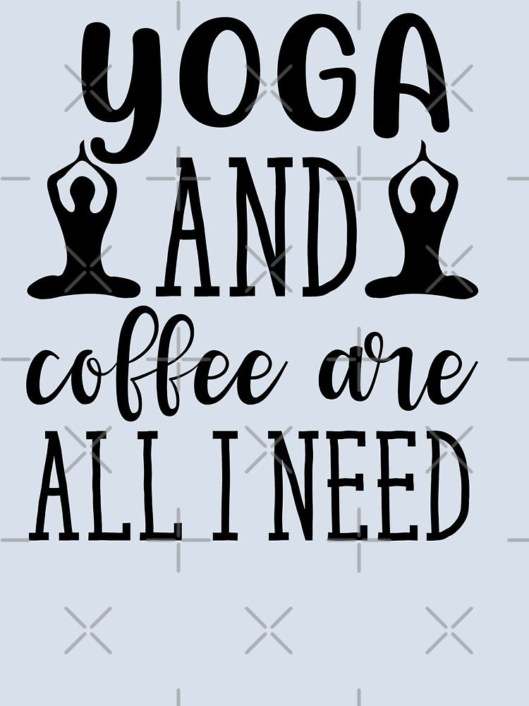 Yoga Quotes Yoga and Coffee Are All I Need Motivational Saying by SoccaTamam
