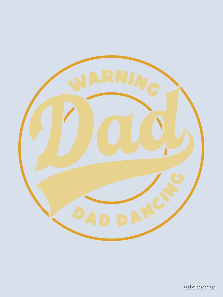 DAD dancing dad jokes funny fathers day papa pops birthday by w1ckerman