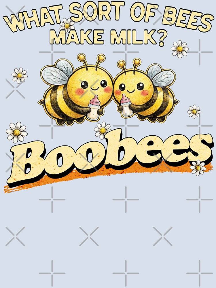 Cute bees What sort of bees make milk? Boobees! Funny vintage bee joke by KHWD