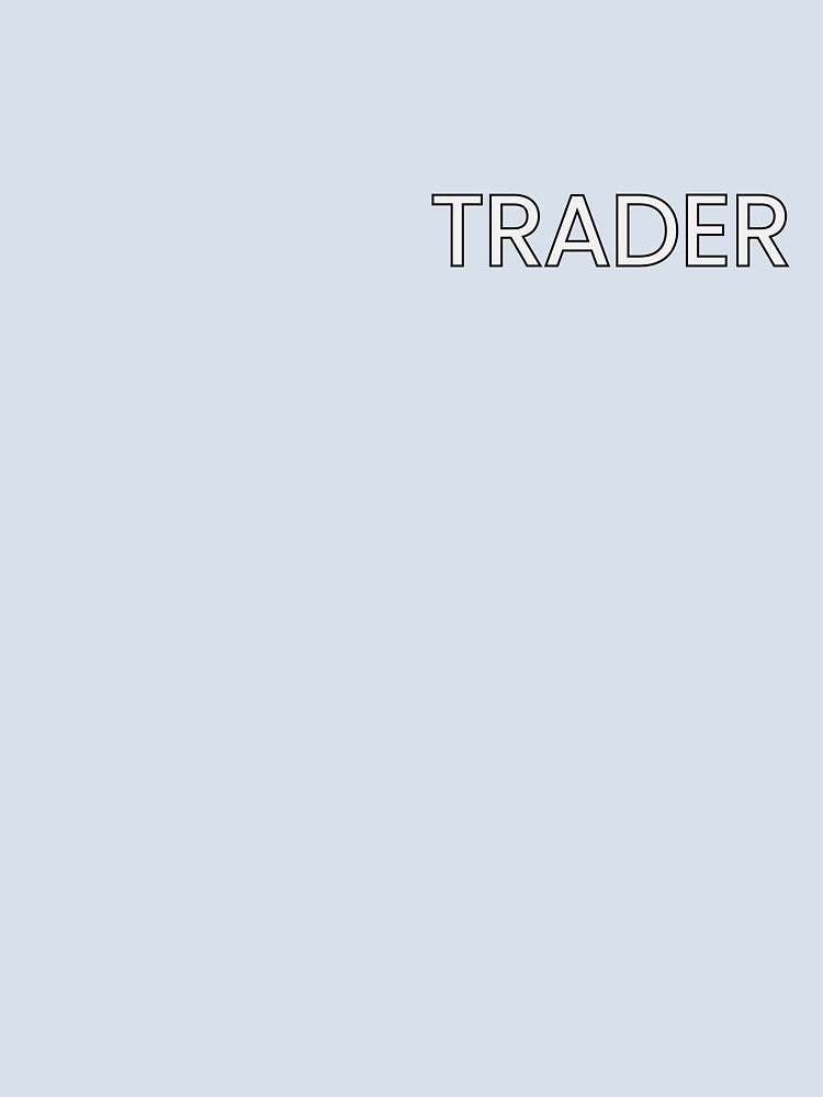 Minimal Trader Quote Modern Financial Market Design by Ez-Trader-101 T-Shirts, Hoodie, Sweatshirt | BlankRebels.com (Image 2)