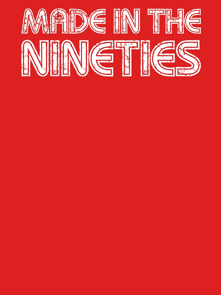 90s Nostalgia: 'Made Nineties' Grunge Text T-Shirts, Hoodie, Sweatshirt