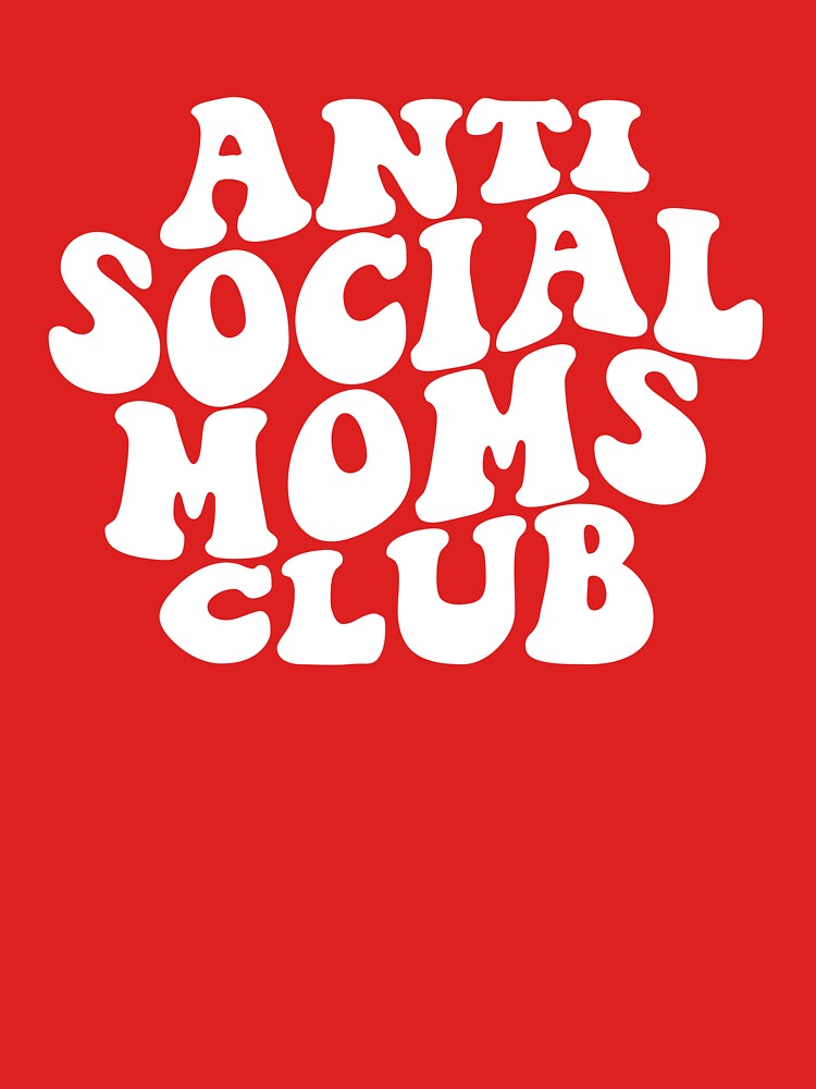 Funny ANTI SOCIAL MOMS CLUB Mother Retro Introvert Mama Crew Mom Birthday Gift by WAB Garb T-Shirts, Hoodie,... (Image 3)