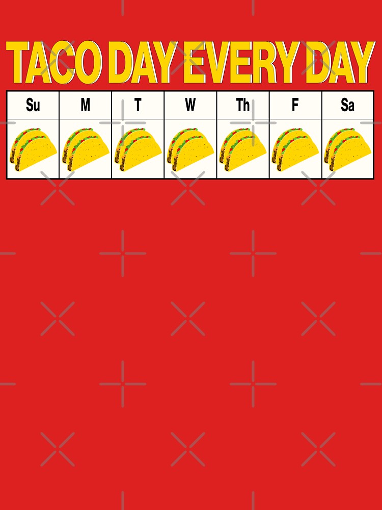 Taco Day Every Day - Taco Calendar by skauff T-Shirts, Hoodie, Sweatshirt | BlankRebels.com (Image 3)