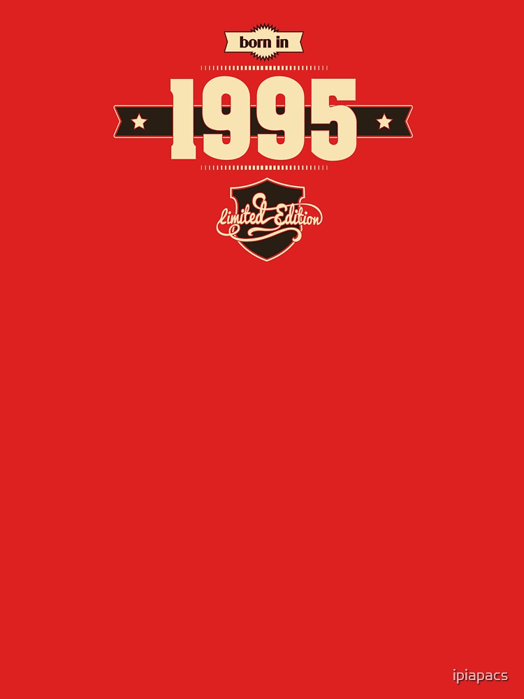 Born in 1995 (Cream&Choco) by ipiapacs T-Shirts, Hoodie, Sweatshirt | BlankRebels.com (Image 3)