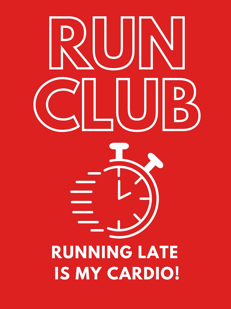 RUNNING LATE IS MY CARDIO RUN CLUB (LIGHT LOGO) by timelineartifacts T-Shirts, Hoodie, Sweatshirt | BlankRebels.com (Image 3)