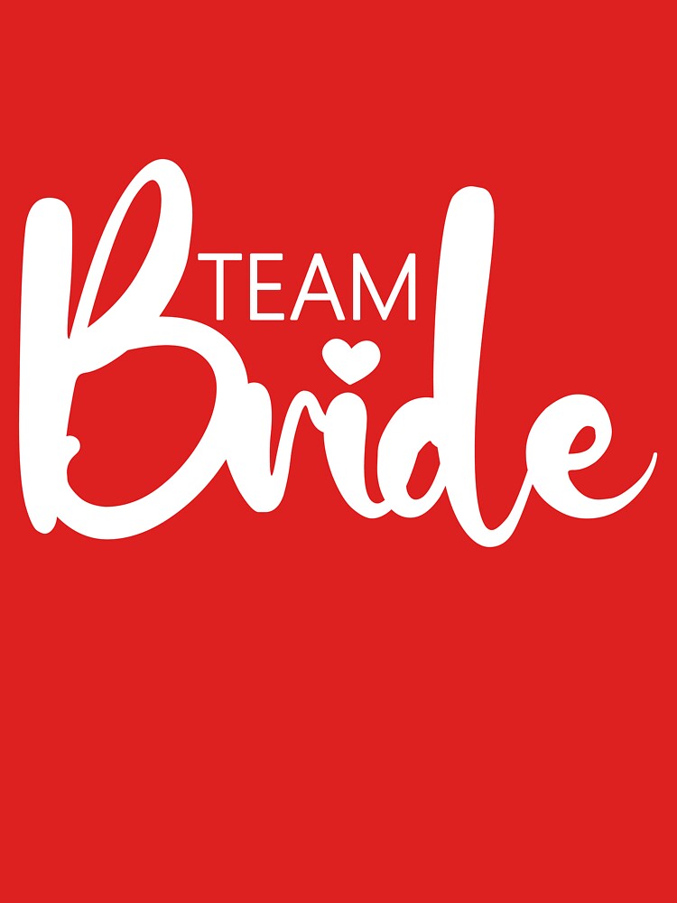 Bride team by gittuska11 T-Shirts, Hoodie, Sweatshirt | BlankRebels.com (Image 3)